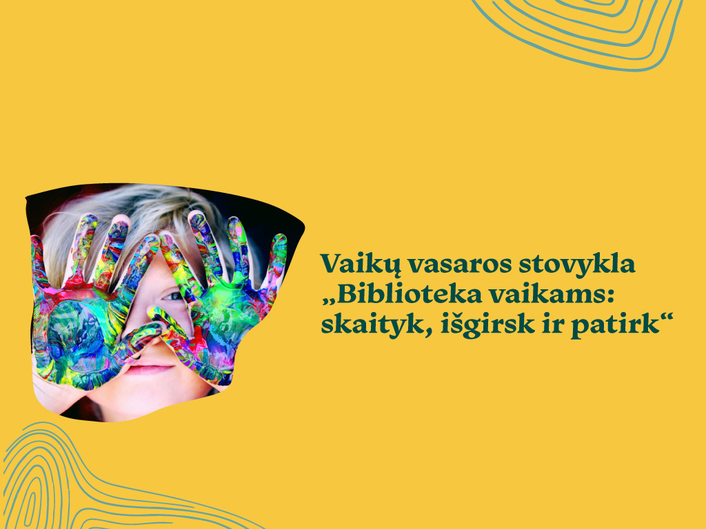 Ąžuolyno biblioteka kviečia 7–11 metų vaikus turiningai ir aktyviai praleisti laiką vasaros stovyklose.