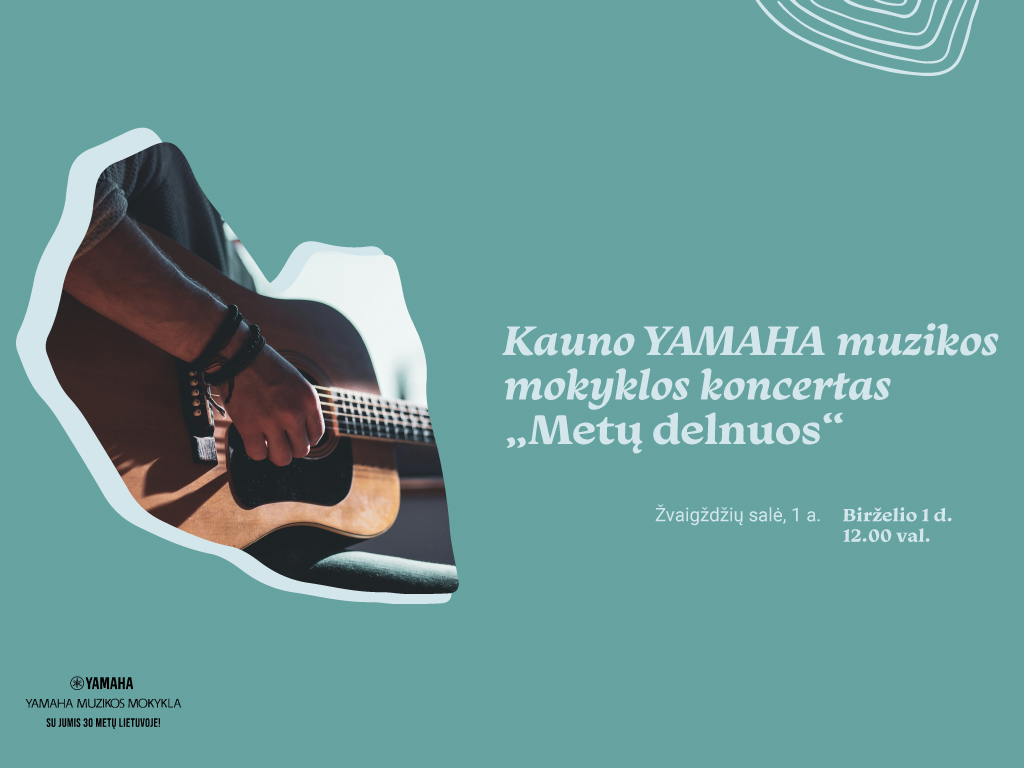 Kauno YAMAHA muzikos mokyklos koncertas „Metų delnuos"