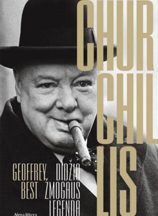 Geoffrey Franc Andrew Best „Churchillis. Didžio žmogaus legenda“