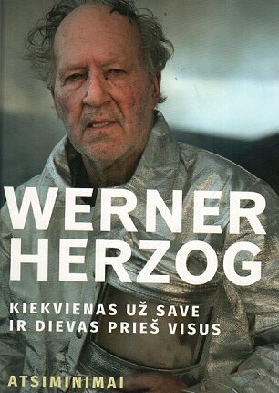 Werner Herzog „Kiekvienas už save ir Dievas prieš visus. Atsiminimai“