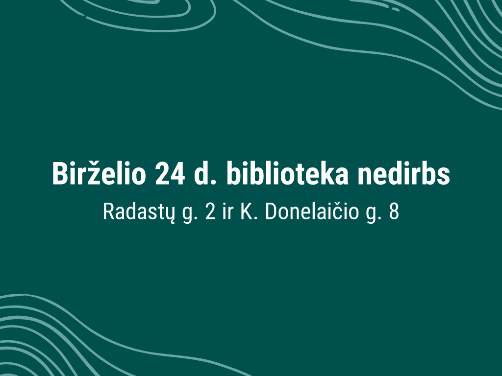 Darbo laikas birželio 24 d.