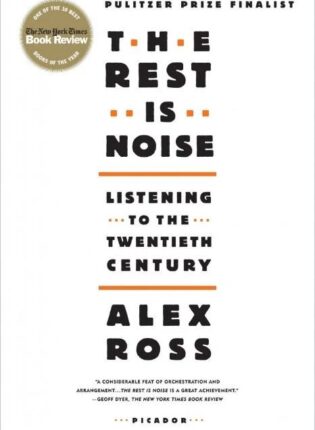Alex Ross „The Rest Is Noise“