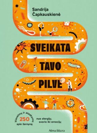Sandrija Čapkauskienė „Sveikata tavo pilve. 250 klausimų apie žarnyną“