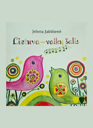 Jelena Jakštienė „Lietuva – vaikų šalis“