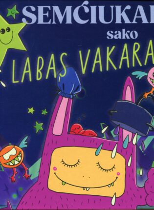 Rimantė Kulvinskytė-Miškinė-Eidukonė, Simona Slavinskaitė „Semčiukai sako „Labas vakaras“