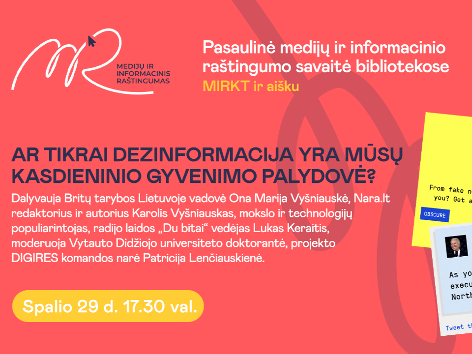 Spalio 29 d. 17.30 val., kviečiame į Ąžuolyno biblioteką, kurioje vyks diskusija „Ar tikrai dezinformacija yra mūsų kasdieninio gyvenimo palydovė?“.