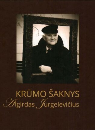 Algirdas Jurgelevičius „Krūmo šaknys“