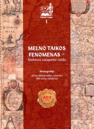Vytautas Šlapkauskas „Melno taikos fenomenas – Sūduvos saugumo raida“