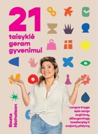 Beata Nicholson „21 taisyklė geram gyvenimui“