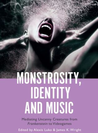 Alexis Luko „Monstrosity, Identity, and Music“
