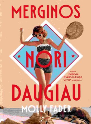 Molly Fader „Merginos nori daugiau“