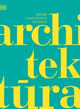 Barnabas Calder „Architektūra: išsami iliustruota istorija“