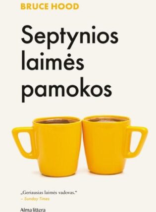Bruce Hood „Septynios laimės pamokos“