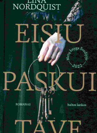 Lina Nordquist „Eisiu paskui tave“