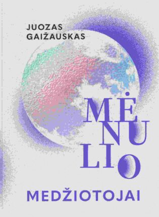 Juozas Gaižauskas „Mėnulio medžiotojai“