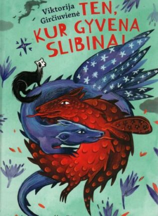 Viktorija Girčiuvienė, Austėja Masevičiūtė „Ten, kur gyvena slibinai“