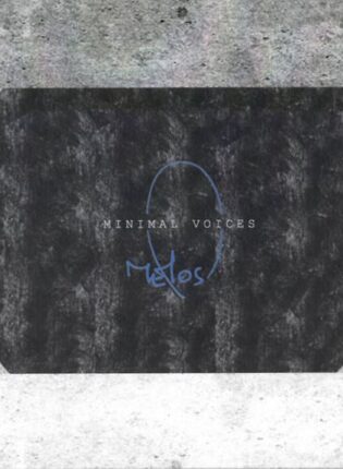 Melos „Minimal voices“