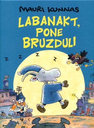 Mauri Kunnas, Tarja Kunnas „Labanakt, pone Bruzduli“