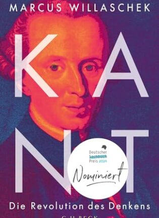 Marcus Willaschek “Kant: Die Revolution des Denkens”