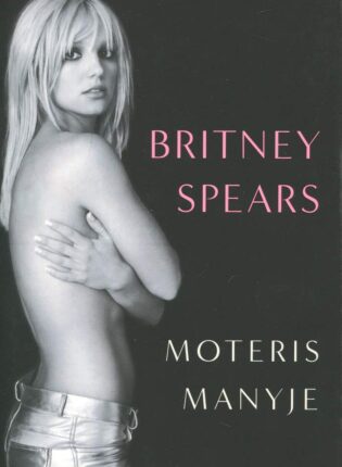 Britney Spears „Moteris manyje“