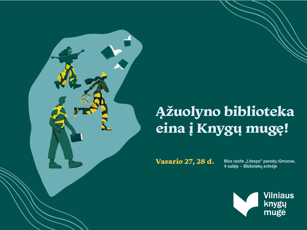 Ąžuolyno biblioteka kviečia visus knygų mėgėjus ir kūrybingus žmones apsilankyti Vilniaus knygų mugėje, vyksiančioje vasario 27 d. – kovo 2 d. parodų rūmuose „Litexpo“.