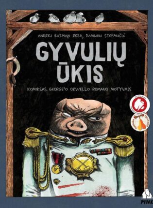 Gyvulių ūkis : komiksas George‘o Orwello apysakos motyvais“
