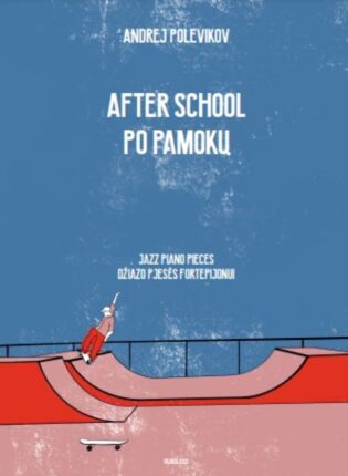 Andrej Polevikov „After school: jazz piano pieces“