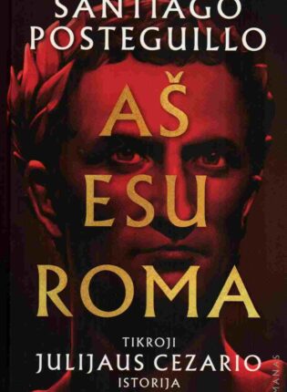 Santiago Posteguillo „Aš esu Roma“