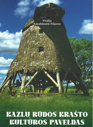 2. Vitalija Kavaliūnaitė-Filipova „Kazlų Rūdos krašto kultūros paveldas“