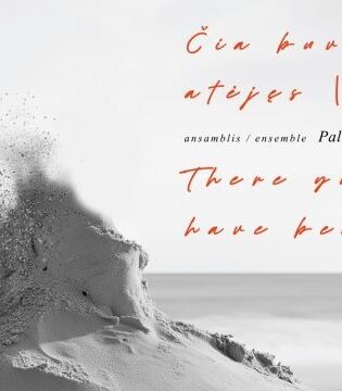 Paleasis „Čia buvai atėjęs“