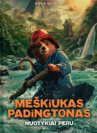 Anna Wilson „Meškiukas Padingtonas. Nuotykiai Peru: filmo istorija“
