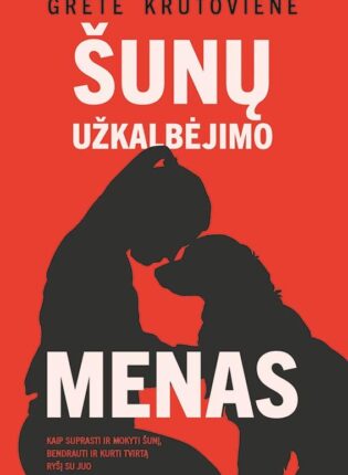 Grėtė Krutovienė „Šunų užkalbėjimo menas”