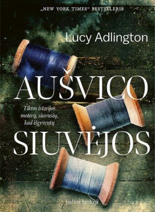 Lucy Adlington „Aušvico siuvėjos“