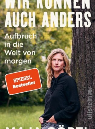 Maja Göpel. „Wir können auch anders”