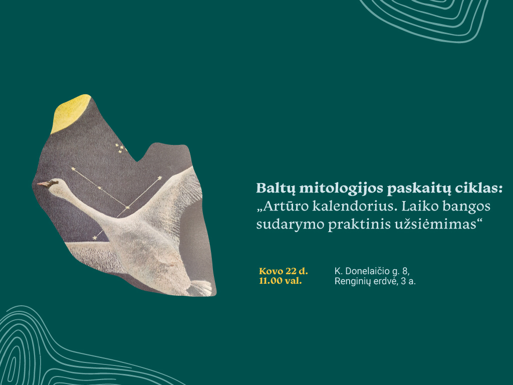 Baltų mitologijos paskaitų ciklas: „Artūro kalendorius. Laiko bangos sudarymo praktinis užsiėmimas“