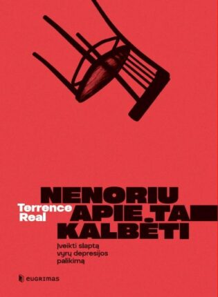 Terrence Real „Nenoriu apie tai kalbėti”