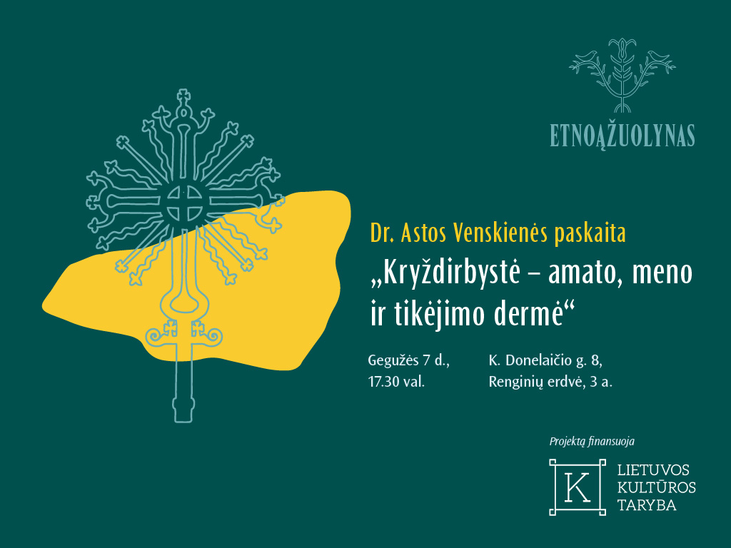 Paskaita „Kryždirbystė – amato, meno ir tikėjimo dermė“