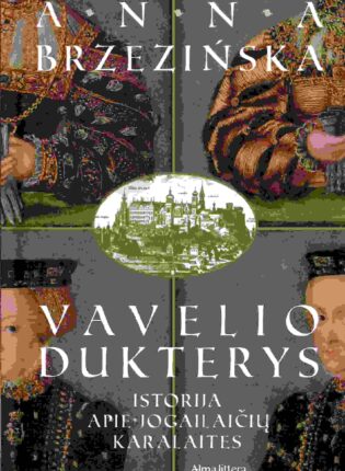 Anna Brzezinska „Vavelio dukterys“