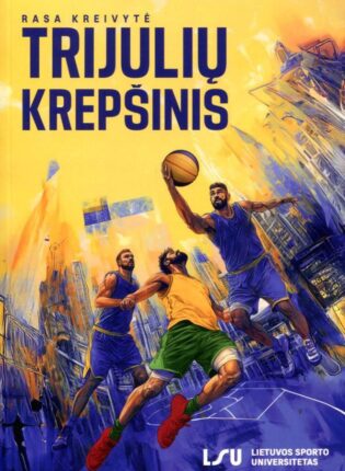 Rasa Kreivytė „Trijulių krepšinis“