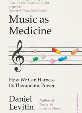 Daniel Levitin „Music as medicine: how we can harness its therapeutic power“