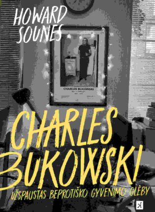 Howard Sounes „Charles Bukowski“