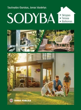 Tautvydas Gurskas, Jonas Vaidelys „Sodyba: sklypas, terasa, balkonas”