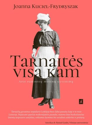 Joanna Kuciel-Frydryszak „Tarnaitės visa kam“