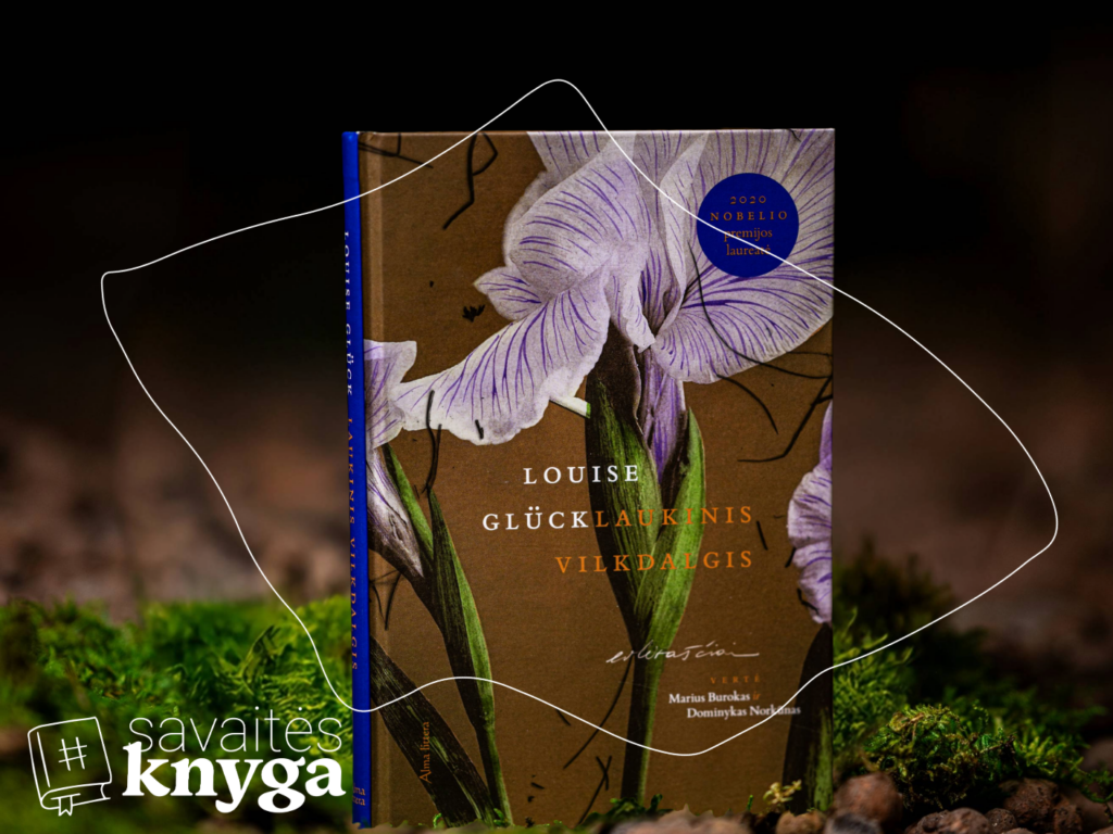 Savaitės knyga Louise Glück „Laukinis vilkdalgis“