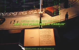 Odė nuo plunksnos iki pikselio