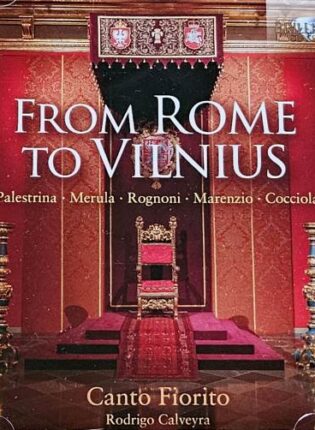 Canto Fiorito „From Rome to Vilnius“