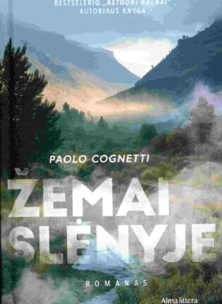 Paolo Cognetti „Žemai slėnyje“