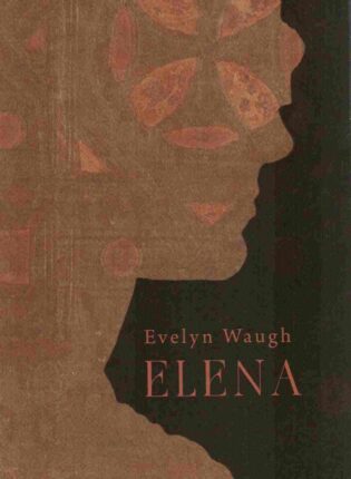 Evelyn Waugh „Elena“