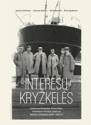 K.Kilinskas, Z. Butkus, V. Bukaitė, E. Jekabsons „Interesų kryžkelės”