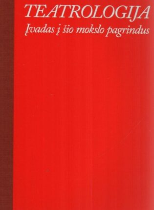 Erika Fisher-Lichte „Teatrologija. Įvadas į šio mokslo pagrindus“
